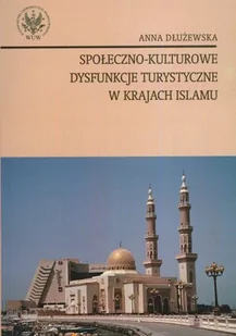 [OUTLET] Społeczno-kulturowe dysfunkcje turystyczne w krajach islamu - Księgarnia OUTLET - miniaturka - grafika 1