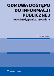 Odmowa dostępu do informacji publicznej Piotr Sitniewski - Prawo - miniaturka - grafika 1
