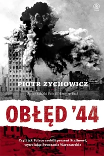 Obłęd '44. Czyli jak Polacy zrobili prezent Stalinowi, wywołując Powstanie Warszawskie - E-booki - nauka - miniaturka - grafika 1