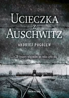 Biografie i autobiografie - Ucieczka z Auschwitz - Pogożew Andriej - książka - miniaturka - grafika 1