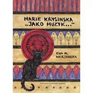 Biografie i autobiografie - Wydawnictwo Uniwersytetu Gdańskiego Marie Krysinska. Jako muzyk... Ewa M. Wierzbowska - miniaturka - grafika 1