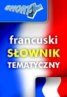 Książki do nauki języka francuskiego - Shorty. Francuski słownik tematyczny - miniaturka - grafika 1