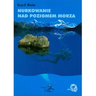 Poradniki hobbystyczne - Nurkowanie nad poziomem morza - Wienke Bruce R. - miniaturka - grafika 1