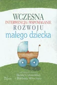 E-booki - nauka - Wczesna interwencja i wspomaganie rozwoju małego dziecka Barbara Winczura - miniaturka - grafika 1