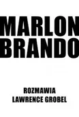 Biografie i autobiografie - Marlon Brando. Rozmawia Lawrence Grobel - Lawrence Grobel - miniaturka - grafika 1