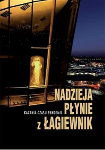 Nadzieja płynie z Łagiewnik - Religia i religioznawstwo - miniaturka - grafika 1