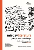 Pomoce naukowe - Międzyliteratura jako przestrzeń dialogu - Opracowanie zbiorowe - miniaturka - grafika 1