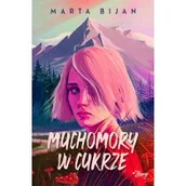 Literatura obyczajowa - Muchomory w cukrze - miniaturka - grafika 1