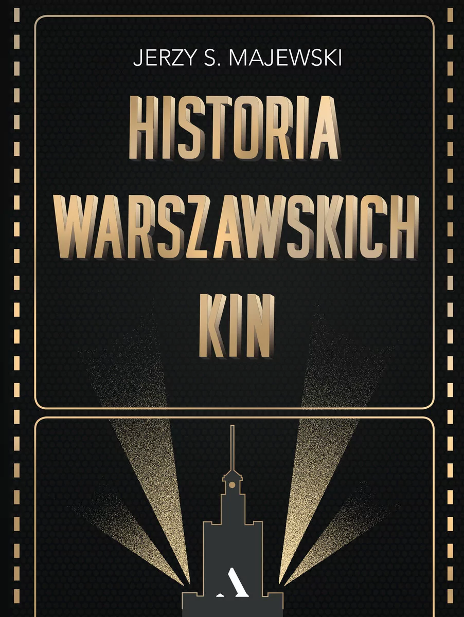 Jerzy S. Majewski Historia warszawskich kin
