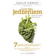 Zdrowie - poradniki - Burda książki Lecz się jedzeniem. Diety do zadań specjalnych - Haylie Pomroy - miniaturka - grafika 1