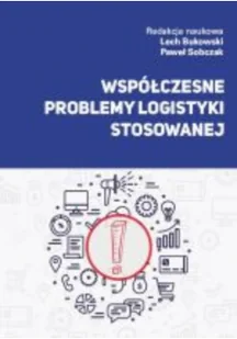 Współczesne Problemy Logistyki Stosowanej - Biznes Współczesne Problemy Logistyki Stosowanej - Biznes - miniaturka - grafika 1
