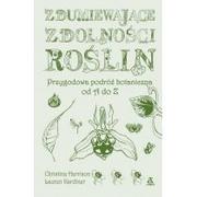 Albumy - przyroda - Zdumiewające zdolności roślin Christina Harrison lauren Gardiner - miniaturka - grafika 1