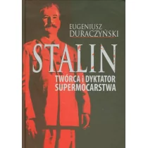 Stalin. Twórca i dyktator supermocarstwa. - Historia Polski - miniaturka - grafika 1