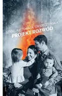Felietony i reportaże - Wydawnictwo Krytyki Politycznej Projekt rozwód Izabela Kosmala/Świerczyńska - miniaturka - grafika 1