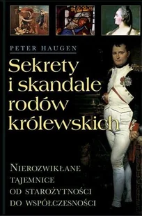 Sekrety i Skandale Rodów Królewskich - Biografie i autobiografie - miniaturka - grafika 1