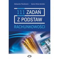 Finanse, księgowość, bankowość - ODDK 111 zadań z podstaw rachunkowości - Aleksandra Paszkiewicz, Sylwia Silska-Gembka - miniaturka - grafika 1