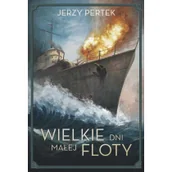 Powieści historyczne i biograficzne - Zysk i S-ka Wielkie dni małej floty - Jerzy Pertek - miniaturka - grafika 1