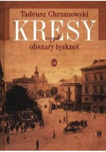 Kresy czyli obszary tęsknot - Historia świata - miniaturka - grafika 2