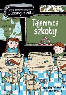 Zakamarki Tajemnica szkoły. Biuro detektywistyczne Lassego i Mai - Martin Widmark, Helena Willis - Baśnie, bajki, legendy - miniaturka - grafika 1