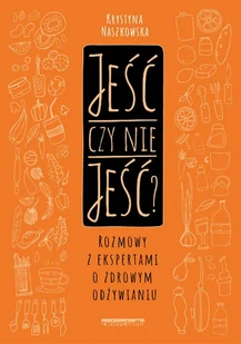 Jeść czy nie jeść$557 - Zdrowie - poradniki - miniaturka - grafika 2