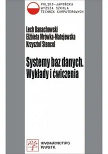 Systemy baz danych Wykłady i ćwiczenia - Systemy operacyjne i oprogramowanie - miniaturka - grafika 1