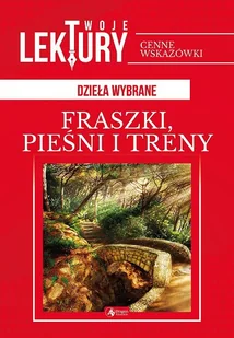 Fraszki Pieśni Treny Twoje Lektury Jan Kochanowski - Dramaty - miniaturka - grafika 1