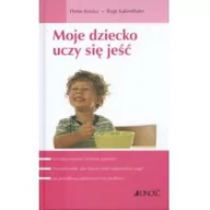 Poradniki dla rodziców - Moje dziecko uczy się jeść - miniaturka - grafika 1