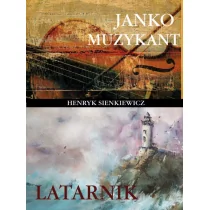 Arti Janko Muzykant / Latarnik Henryk Sienkiewicz - Lektury szkoła podstawowa - miniaturka - grafika 1