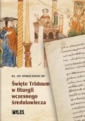 Religia i religioznawstwo - Święte Triduum w liturgii wczesnego średniowiecza - Ks Jan Andrzejewski Ibp - książka - miniaturka - grafika 1