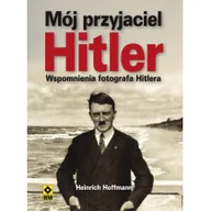Felietony i reportaże - Mój przyjaciel Hitler - miniaturka - grafika 1