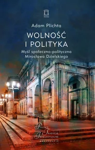 Wolność i polityka Adam Plichta - Polityka i politologia - miniaturka - grafika 1