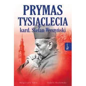 Religia i religioznawstwo - Prymas Tysiąclecia. Kardynał Stefan Wyszyński - miniaturka - grafika 1