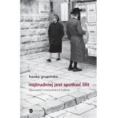 Publicystyka - Najtrudniej Jest Spotkać Lilit Hanka Grupińska - miniaturka - grafika 1