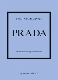 Prada. Historia kultowego domu mody - Biografie i autobiografie - miniaturka - grafika 1