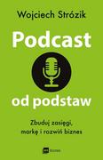 Biznes - Podcast od podstaw. Zbuduj zasięgi, markę i rozwiń biznes - miniaturka - grafika 1