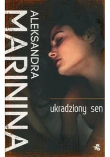 W.A.B. GW Foksal Ukradziony sen - Aleksandra Marinina - Kryminały - miniaturka - grafika 2