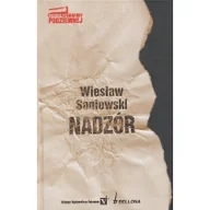 Historia świata - Bellona NADZÓR. KANON LITERATURY PODZIEMNEJ Wiesław Saniewski 9788311116771 - miniaturka - grafika 1
