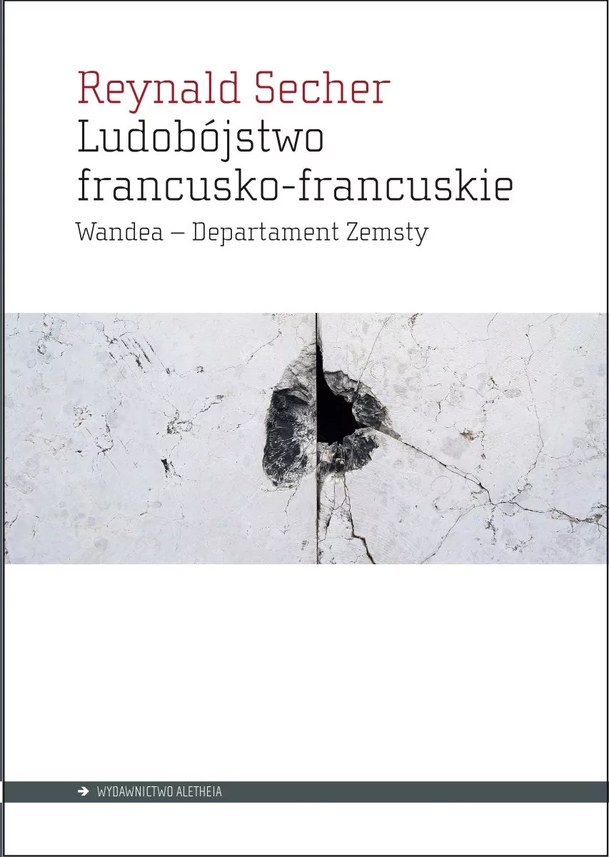 Aletheia Ludobójstwo francusko-francuskie - Secher Reynald