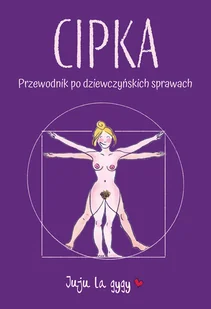 cipka. przewodnik po dziewczyńskich sprawach - Zdrowie - poradniki - miniaturka - grafika 1