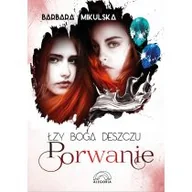 Fantasy - Alegoria Łzy Boga Deszczu Tom 2 Porwanie Barbara Mikulska - miniaturka - grafika 1