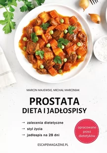 EscapeMagazine.pl Prostata Dieta i jadłospisy MAJEWSKI MARCIN, MARCINIAK MICHAŁ - Moda i uroda - miniaturka - grafika 2