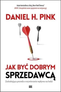 Studio Emka Jak być dobrym sprzedawcą - Daniel H. Pink - Poradniki psychologiczne - miniaturka - grafika 1