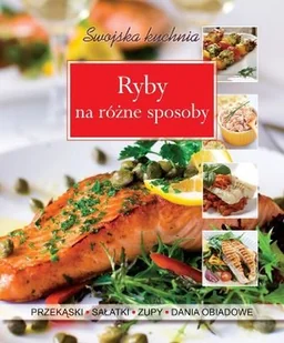 Ryby na różne sposoby - Książki kucharskie - miniaturka - grafika 1