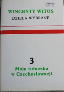 Witos Dzieła wybrane Tom III Moja tułaczka w Czechosłowacji - Biografie i autobiografie - miniaturka - grafika 1