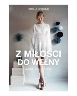 Z miłości do wełny. Wzory prosto z Oslo - Poradniki hobbystyczne - miniaturka - grafika 4