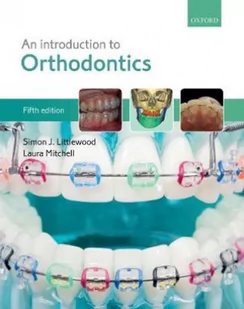 Simon J.  Littlewood; Laura Mitchell An Introduction to Orthodontics - Obcojęzyczne książki naukowe - miniaturka - grafika 2