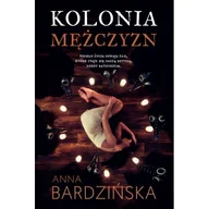 Klasyka - Kolonia mężczyzn - Anna Bardzińska - książka - miniaturka - grafika 1