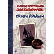 Literatura przygodowa - LTW Antoni Ferdynand Ossendowski Okręty zbłąkane - miniaturka - grafika 1