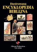Religia i religioznawstwo - Vocatio Oficyna Wydawnicza Ilustrowana Encyklopedia Biblijna - Praca zbiorowa - miniaturka - grafika 1