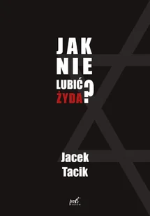 jak nie lubić żyda? - Obcojęzyczna literatura faktu i reportaż - miniaturka - grafika 1
